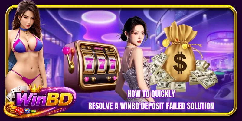 How to quickly resolve a BETBDT deposit failed solution