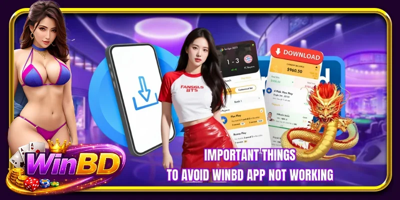 Important things to avoid BETBDT app not working