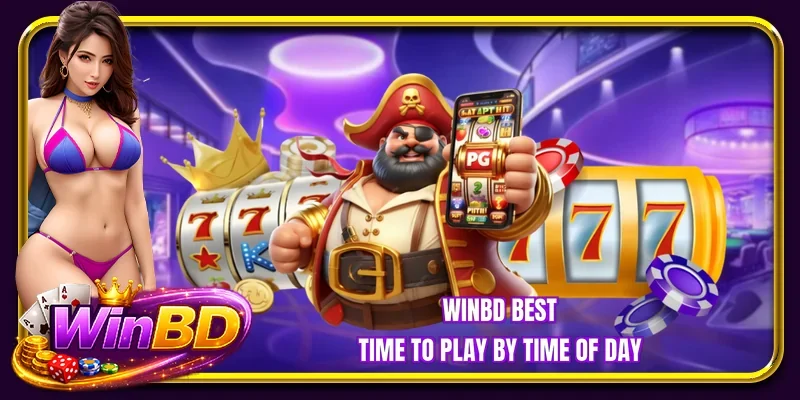 BETBDT best time to play by time of day