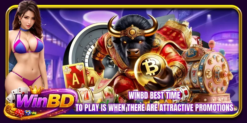 BETBDT best time to play is when there are attractive promotions