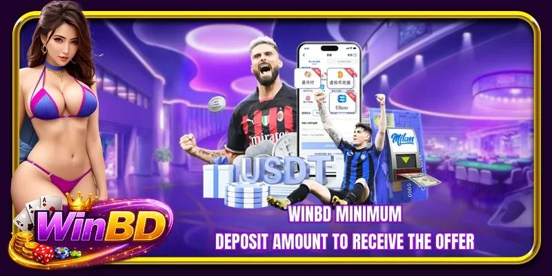 BETBDT minimum deposit amount to receive the offer